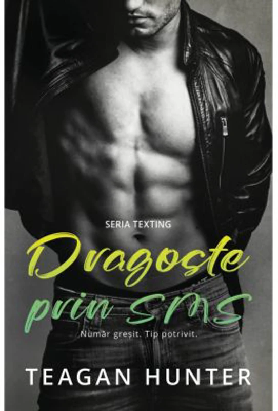 Dragoste prin sms - Numar gresit. Tip potrivit - Teagan Hunter