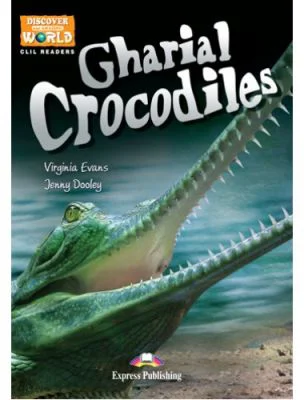 Literatura CLIL Gharial Crocodiles cu Cross-platform App - Jenny Dooley