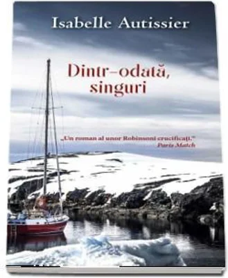 Dintr-odata, singuri - Isabelle Autissier