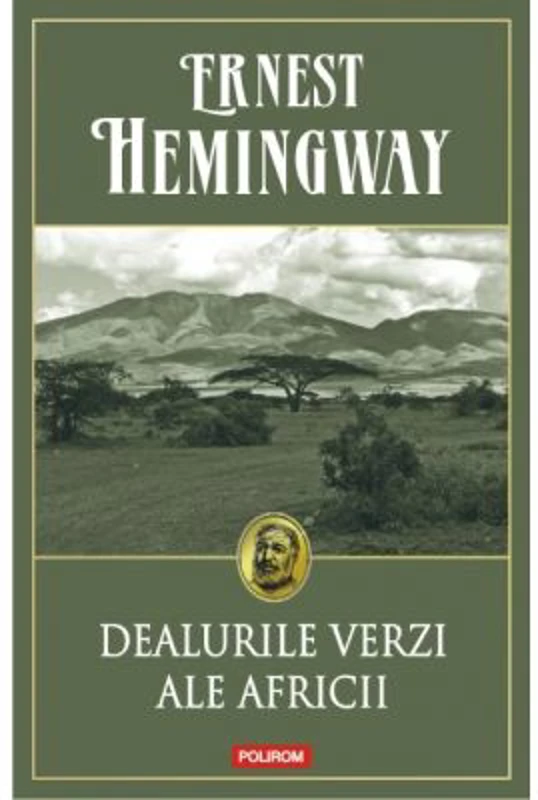Dealurile verzi ale Africii - Ernest Hemingway