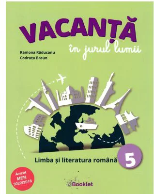 Vacanta in jurul lumii. Limba si literatura romana, clasa a 5-a - Ramona Raducanu