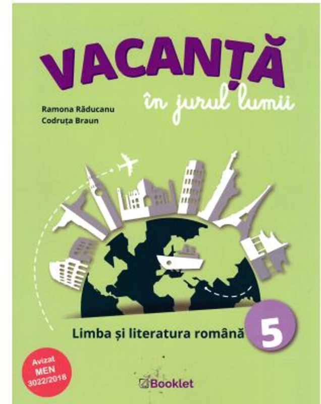 Vacanta in jurul lumii. Limba si literatura romana, clasa a 5-a - Ramona Raducanu