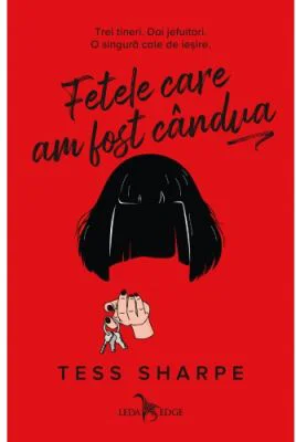 Fetele care am fost candva - Tess Sharpe