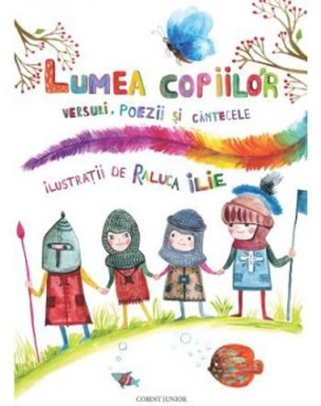 Lumea copiilor. Versuri, poezii si cantecele, volumul 2