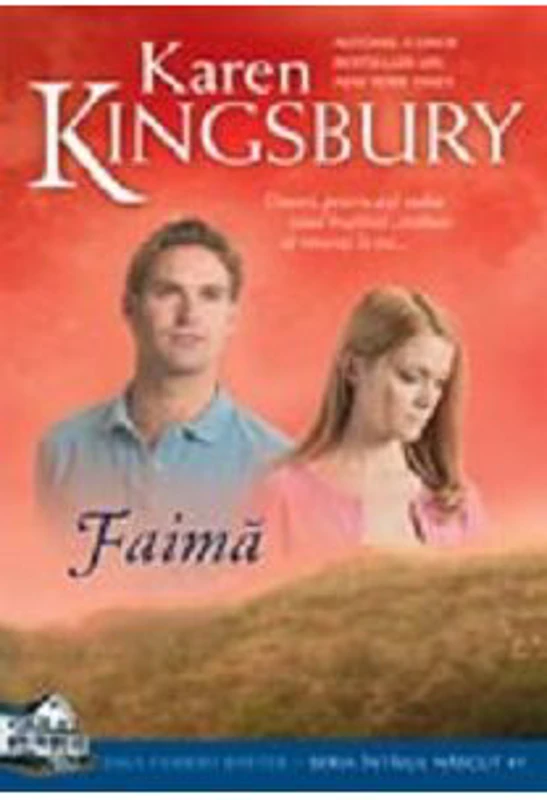 Faima. Saga Familiei Baxter Seria Intaiul nascut, Cartea 1 - Karen Kingsbury