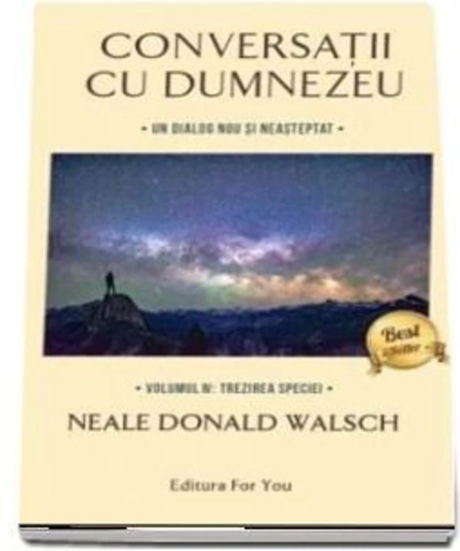 Conversatii cu Dumnezeu. Un dialog nou si neasteptat.. Trezirea speciei (vol. 4) - Neale Donald Walsch