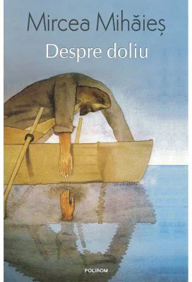 Despre doliu. Un an din viata lui Leon W. - Mircea Mihaies