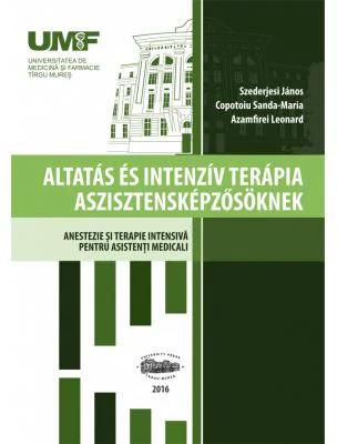 Anestezie si terapie intensiva pentru asistenti. In limba maghiara - Szederjesi Janos