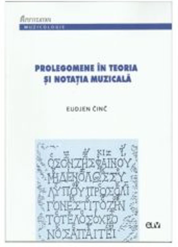 Prolegomene in teoria si notatia muzicala - Eudjen Cinc