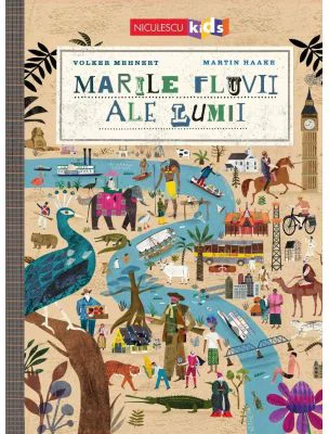 Marile fluvii ale lumii - Volker Mehnert, Martin Haake
