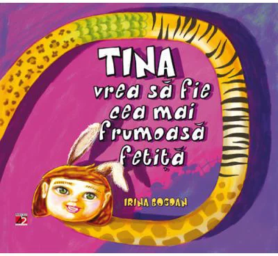 Tina vrea sa fie cea mai frumoasa fetita - Irina Bogdan