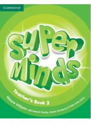 Super Minds Level 2, Teacher's Book - Melanie Williams, Herbert Puchta, Gunter Gerngross, Peter Lewis-Jones