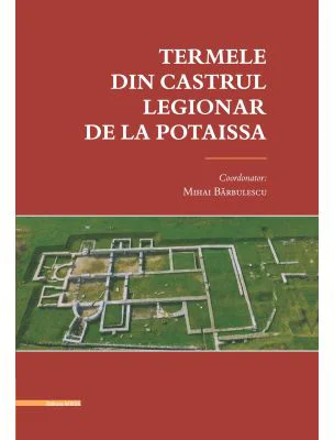 Termele din Castrul Legionar de la Potaissa - Mihai Barbulescu