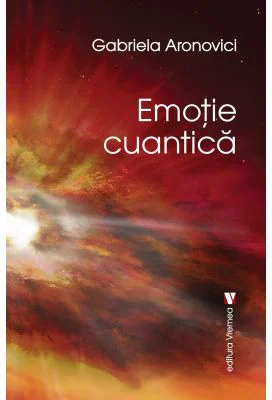 Emotie cuantica - Gabriela Aronovici