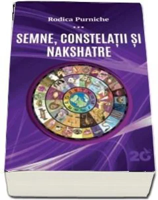 Semne, constelatii si Nakshatre - Rodica Purniche