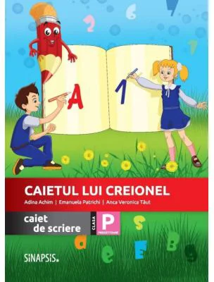 Caietul lui Creionel. Caiet de scriere. Clasa pregatitoare