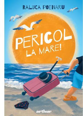 Pericol la mare! - Raluca Poenaru
