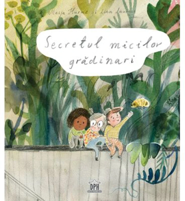 Secretul micilor gradinari - Lina Laurent