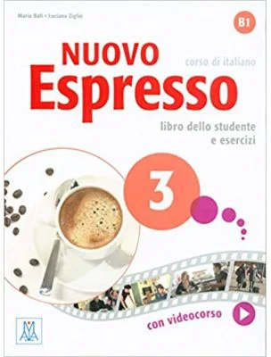 Nuovo Espresso 3 (libro + DVD)/Expres nou 3 (carte + DVD). Curs de italiana B1. Carte si exercitii pentru elevi - Maria Balì, Luciana Ziglio
