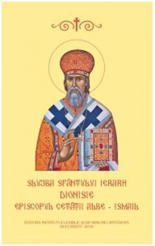 Slujba Sfantului Ierarh Dionisie, Episcopul Cetatii Albe, Ismail