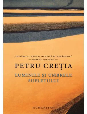 Luminile si umbrele sufletului - Petru Cretia