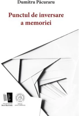Punctul de inversare a memoriei - Dumitru Pacuraru