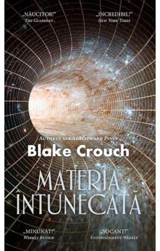 Materia intunecata - Blake Crouch