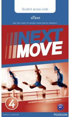 Next Move 4 eText Access Card - Katherine Stannett, Fiona Beddall
