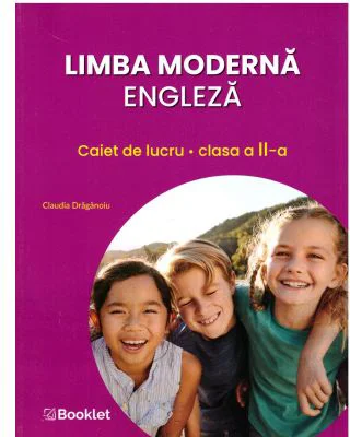 Limba moderna engleza. Caiet de lucru pentru clasa a 2-a - Claudia Draganoiu