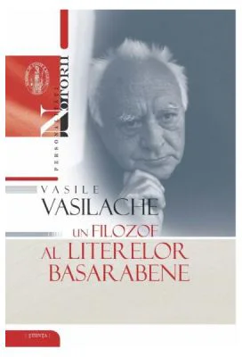 Vasile Vasilache, un filozof al literelor basarabene