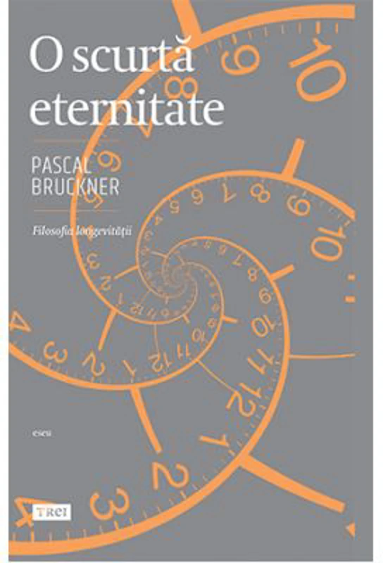 O scurta eternitate. Filosofia longevitatii