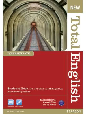 New Total English Intermediate Students' Book with Active Book and MyLab Pack - Rachael Roberts, Antonia Clare, J. J. Wilson