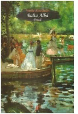 Balta Alba. Proza - Vasile Alecsandri