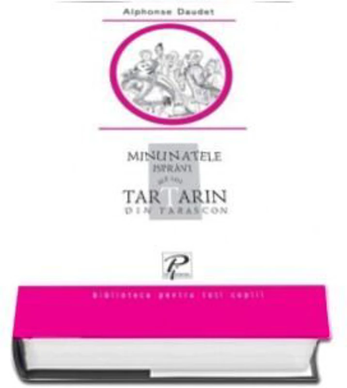 Minunatele ispravi ale lui Tartarin din Tarascon (Alphonse Daudet)