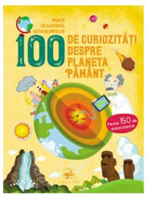 100 de curiozitati despre planeta Pamant