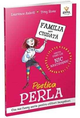 Poetica Perla. Familia mea ciudata - Laurence Anholt