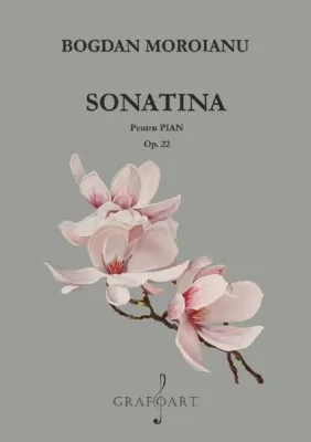Sonatina pentru Pian Op. 22 - Bogdan Moroianu