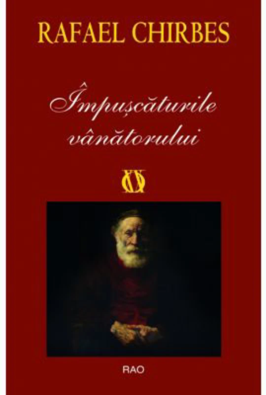 Impuscaturile vanatorului - Rafael Chirbes