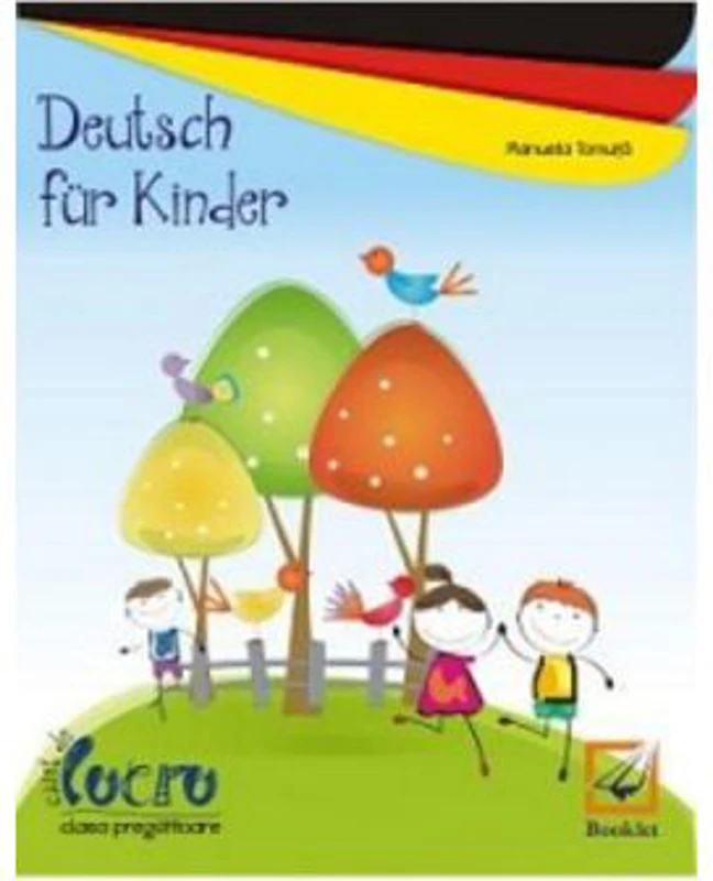 Deutsch Fur Kinder. Caiet clasa pregatitoare - Manuela Tomuta
