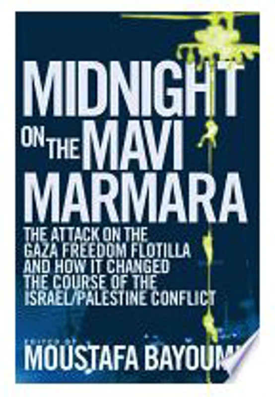 Midnight on the Mavi Marmara - Moustafa Bayoumi