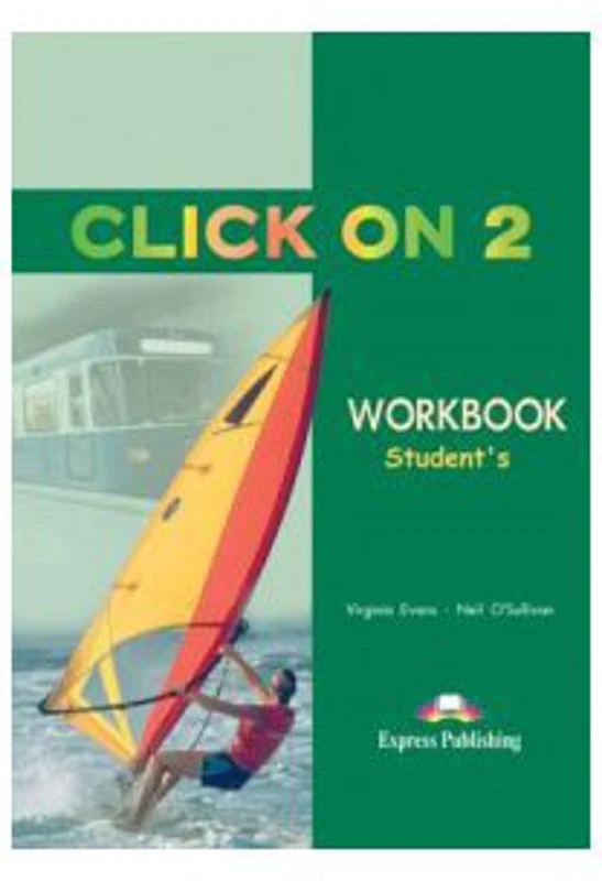 Click On 2, Activity Book, Curs de limba engleza - Virginia Evans