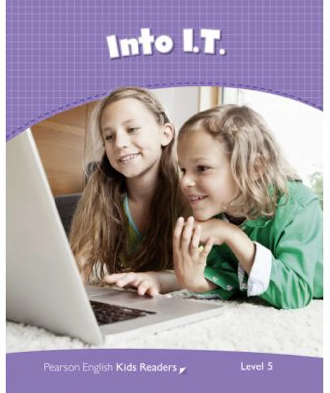 English Kids Readers Level 5: Into I. T. - Laura Miller