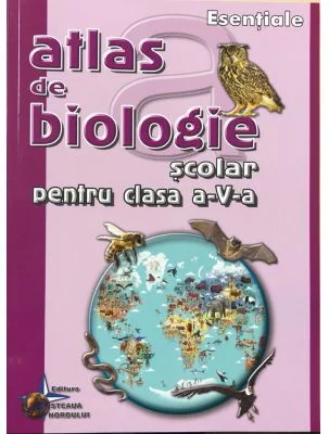 Atlas de biologie scolar pentru clasa a 5-a - Cristiana Neamtu