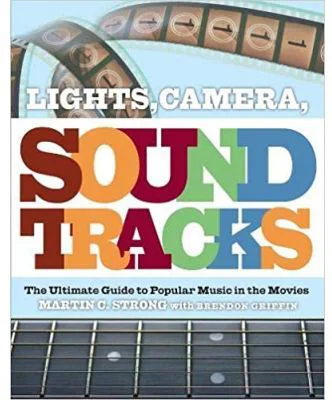 Lights, Camera, Soundtracks - Martin C. Strong, Brendon Griffin