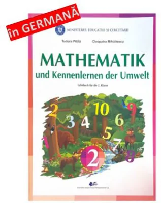MATEMATICA SI EXPLORAREA MEDIULUI. Manual in limba germana pentru clasa a 2-a