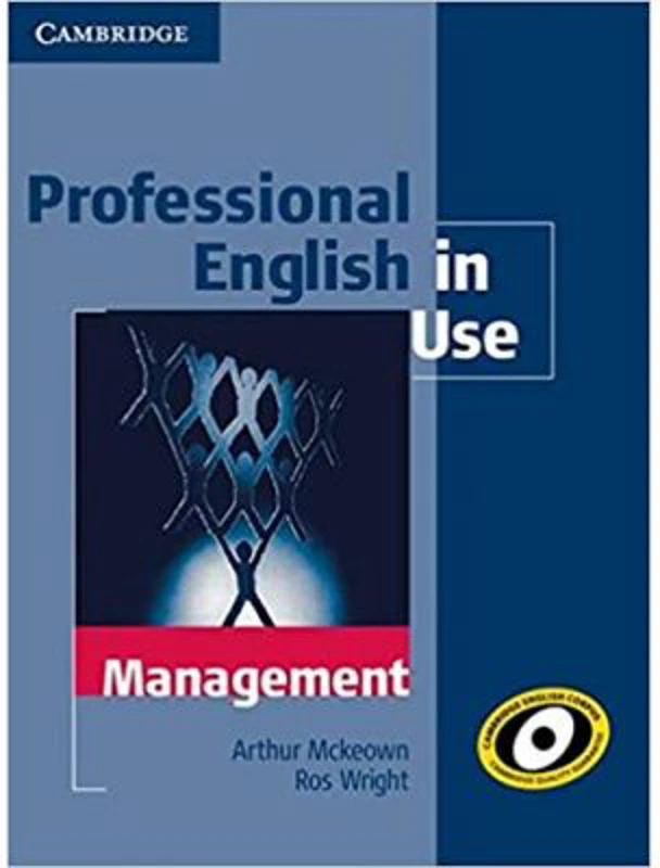 Professional English in Use Management with Answers - Arthur Mckeown, Ros Wright