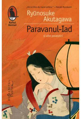 Paravanul-Iad si alte povestiri - Ryūnosuke Akutagawa