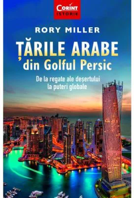 Tarile Arabe din Golful Persic - Rory Miller