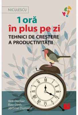 1 ora in plus pe zi. Tehnici de crestere a productivitatii