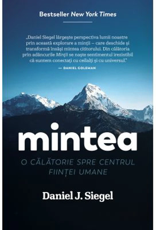 Mintea. O calatorie spre centrul fiintei umane - Daniel J. Siegel